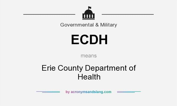 What does ECDH mean? It stands for Erie County Department of Health