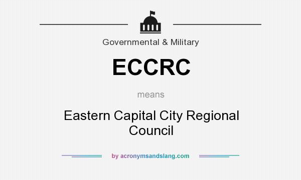 What does ECCRC mean? It stands for Eastern Capital City Regional Council