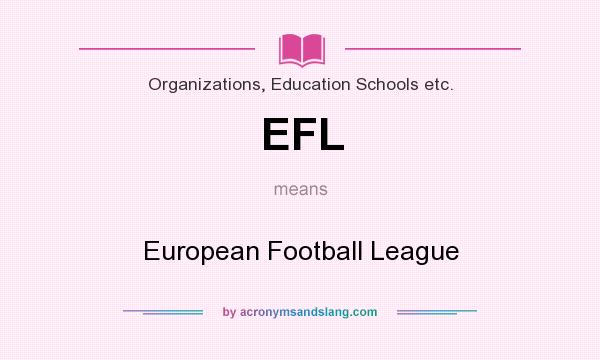 What does EFL mean? It stands for European Football League