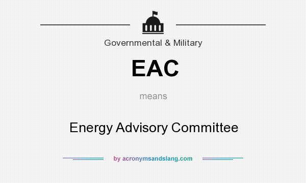 What does EAC mean? It stands for Energy Advisory Committee