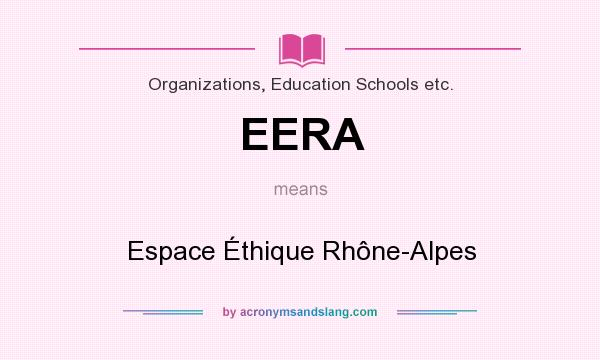 What does EERA mean? It stands for Espace Éthique Rhône-Alpes