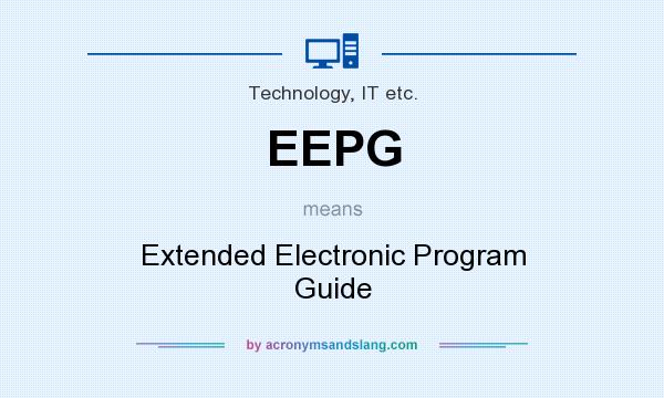 What does EEPG mean? It stands for Extended Electronic Program Guide