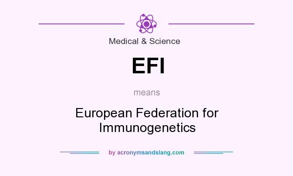 What does EFI mean? It stands for European Federation for Immunogenetics