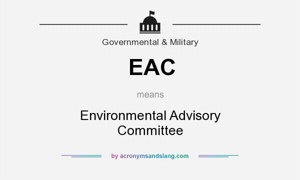 What does EAC mean? It stands for Environmental Advisory Committee