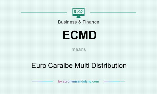 What does ECMD mean? It stands for Euro Caraibe Multi Distribution