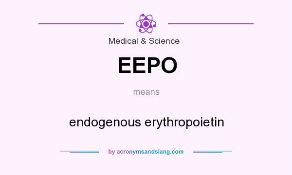 What does EEPO mean? It stands for endogenous erythropoietin