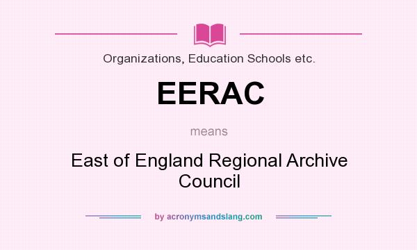 What does EERAC mean? It stands for East of England Regional Archive Council