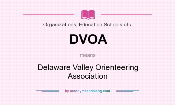 What does DVOA mean? It stands for Delaware Valley Orienteering Association
