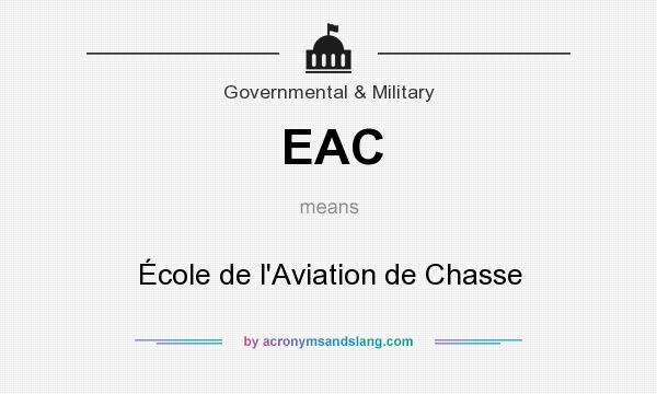 What does EAC mean? It stands for École de l`Aviation de Chasse