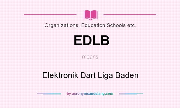 What does EDLB mean? It stands for Elektronik Dart Liga Baden