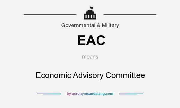 What does EAC mean? It stands for Economic Advisory Committee