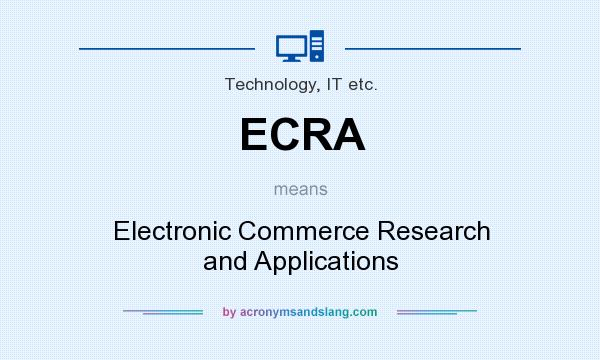 What does ECRA mean? It stands for Electronic Commerce Research and Applications