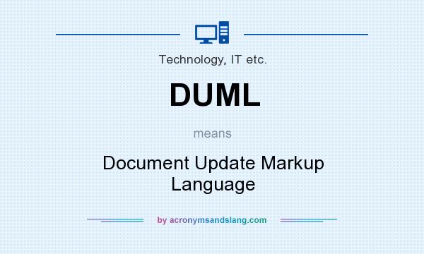 What does DUML mean? It stands for Document Update Markup Language