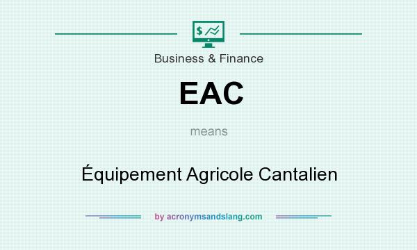 What does EAC mean? It stands for Équipement Agricole Cantalien