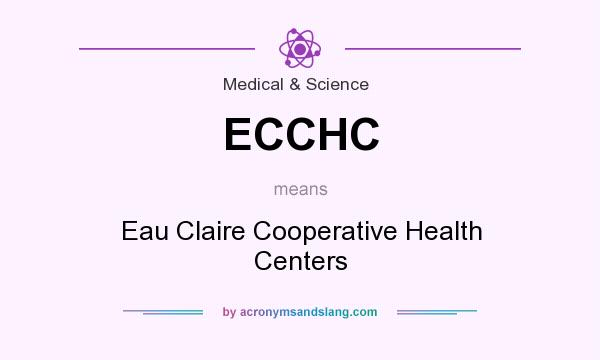What does ECCHC mean? It stands for Eau Claire Cooperative Health Centers