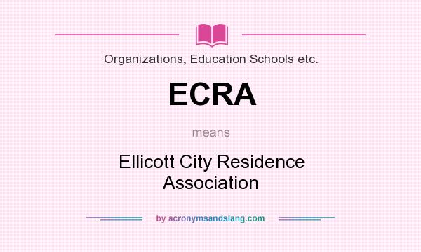What does ECRA mean? It stands for Ellicott City Residence Association