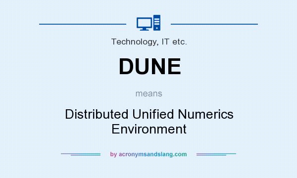 What does DUNE mean? It stands for Distributed Unified Numerics Environment