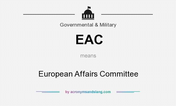 What does EAC mean? It stands for European Affairs Committee