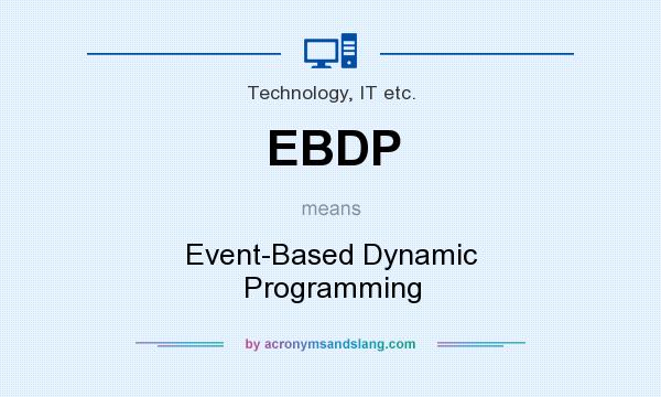 What does EBDP mean? It stands for Event-Based Dynamic Programming
