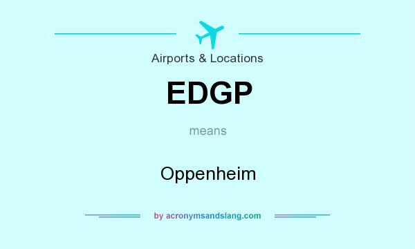 What does EDGP mean? It stands for Oppenheim