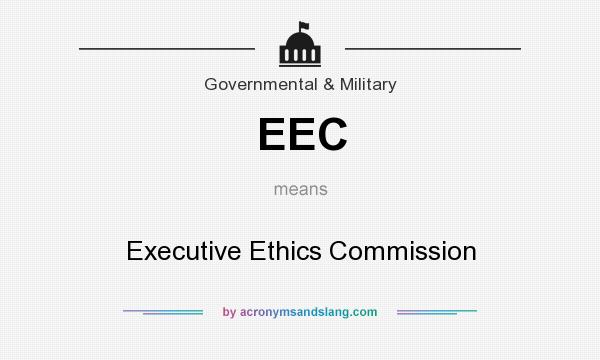 What does EEC mean? It stands for Executive Ethics Commission