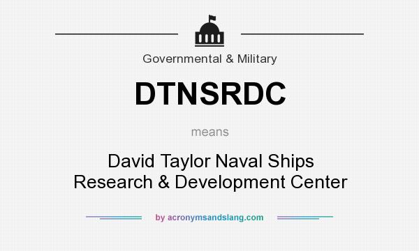 What does DTNSRDC mean? It stands for David Taylor Naval Ships Research & Development Center
