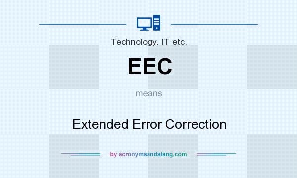 What does EEC mean? It stands for Extended Error Correction