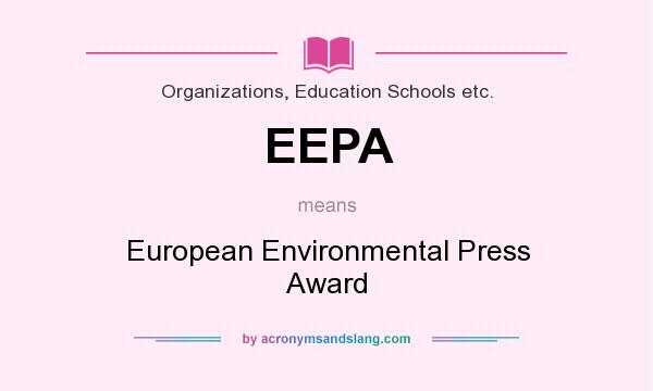 What does EEPA mean? It stands for European Environmental Press Award