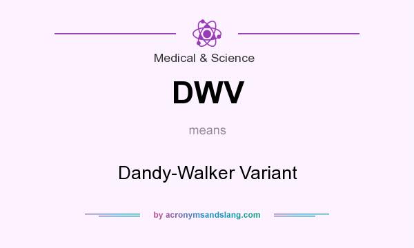 What does DWV mean? It stands for Dandy-Walker Variant