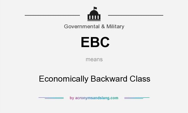 What does EBC mean? It stands for Economically Backward Class
