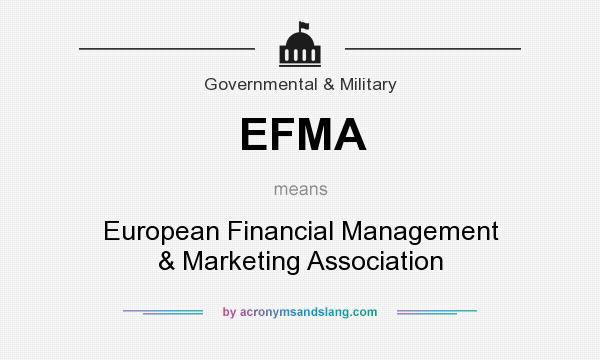 What does EFMA mean? It stands for European Financial Management & Marketing Association