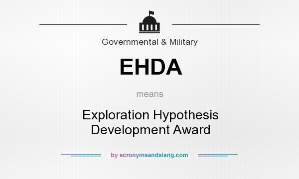 What does EHDA mean? It stands for Exploration Hypothesis Development Award