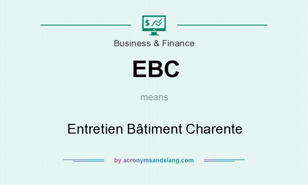 What does EBC mean? It stands for Entretien Bâtiment Charente