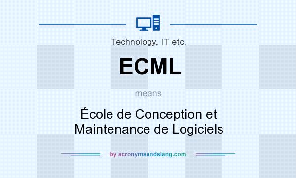 What does ECML mean? It stands for École de Conception et Maintenance de Logiciels