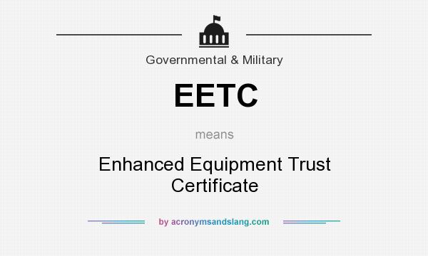 What does EETC mean? It stands for Enhanced Equipment Trust Certificate
