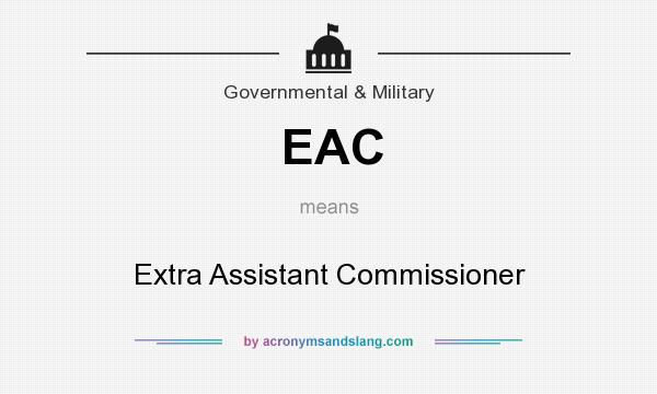 What does EAC mean? It stands for Extra Assistant Commissioner