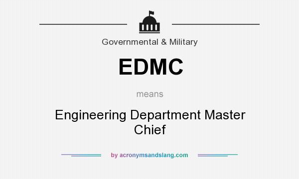 What does EDMC mean? It stands for Engineering Department Master Chief