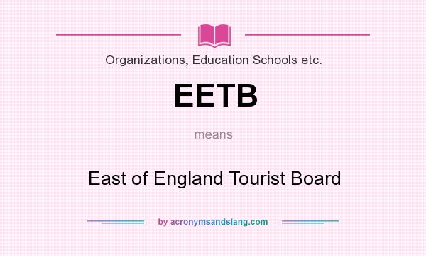 What does EETB mean? It stands for East of England Tourist Board