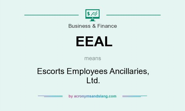 What does EEAL mean? It stands for Escorts Employees Ancillaries, Ltd.