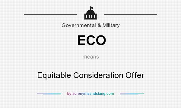 What does ECO mean? It stands for Equitable Consideration Offer