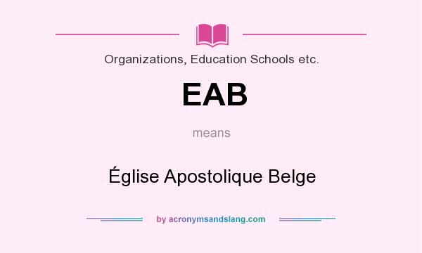 What does EAB mean? It stands for Église Apostolique Belge