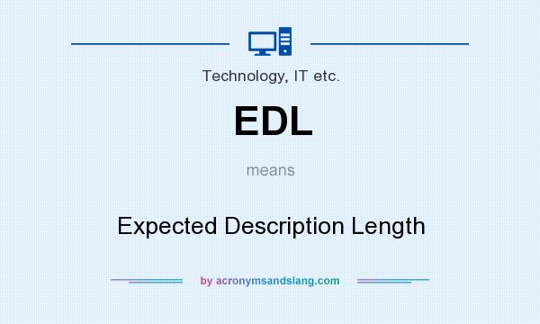 What does EDL mean? It stands for Expected Description Length