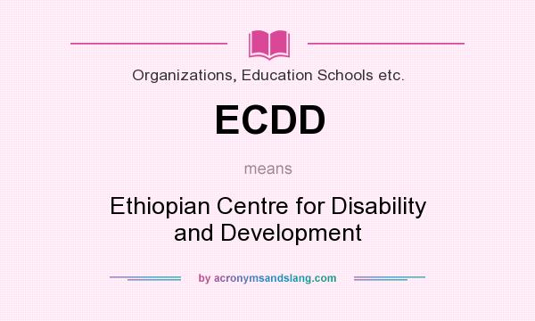 What does ECDD mean? It stands for Ethiopian Centre for Disability and Development