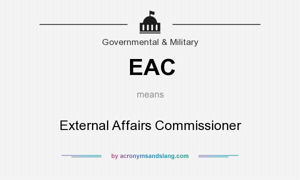 What does EAC mean? It stands for External Affairs Commissioner