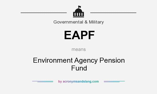 What does EAPF mean? It stands for Environment Agency Pension Fund