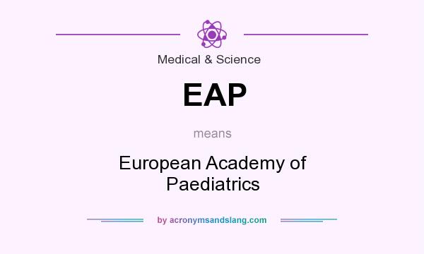 What does EAP mean? It stands for European Academy of Paediatrics