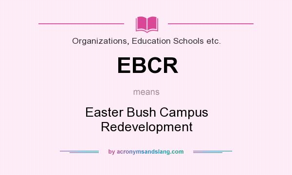 What does EBCR mean? It stands for Easter Bush Campus Redevelopment