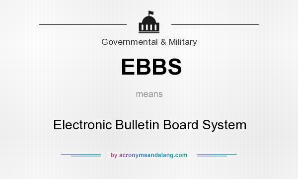 What does EBBS mean? It stands for Electronic Bulletin Board System