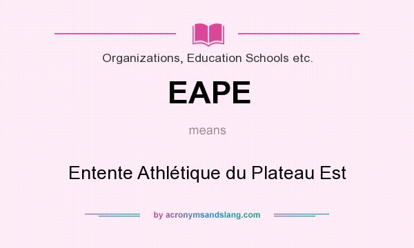 What does EAPE mean? It stands for Entente Athlétique du Plateau Est