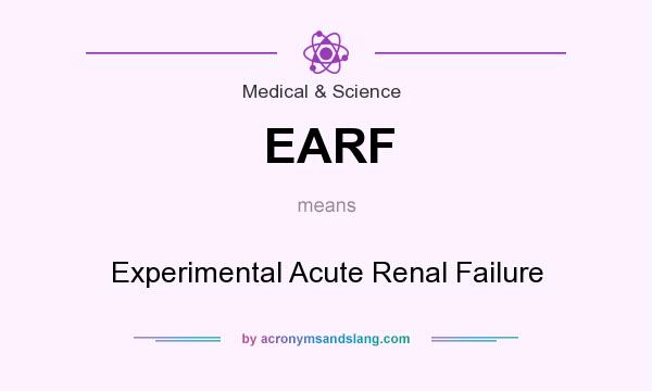 What does EARF mean? It stands for Experimental Acute Renal Failure